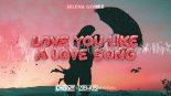 Selena Gomez & The Scene - Love You Like A Love Song (Cherry & Ziemuś Bootleg 2021)