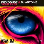Dizkodude & Dj Antoine - Your Eyes