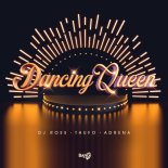 DJ Ross x Thufo x Adrena - Dancing Queen