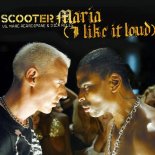 Scooter vs. Marc Acardipane & Dick Rules - Maria (I Like It Loud) (Club Mix)