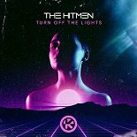 The Hitmen - Turn Off The Lights (Original Mix)