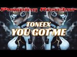 Toneex - You Got Me