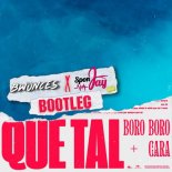 Boro Boro, CARA - QUE TAL (Bwonces & SponJay Bootleg)