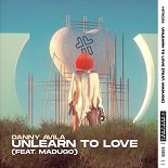 Danny Avila, Madugo - Unlearn To Love (Original Mix)