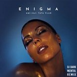 AMI feat. Tata Vlad - Enigma (Dj Dark & Mentol Remix)