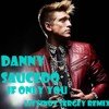 Danny Saucedo - If Only You (Sergey Litvinov Remix)