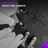 mavzy grx & Krevix - This Love