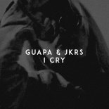 Guapa & JKRS - I Cry