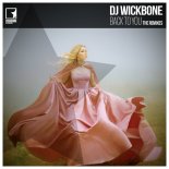 Dj Wickbone - Back To You (Harlie & Charper Extended Mix)