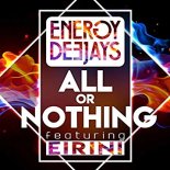 Energy Deejays feat. Eirini - All or Nothing (Radio Edit)