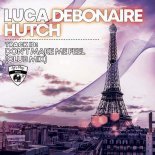 Luca Debonaire & Hutch - Don't Make Me Feel (Club Mix)