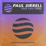 Paul Sirrell - Take You There (Original Mix)