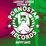 Laurent Simeca & Stephan M - Happy Days (Original Mix)