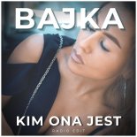 Bajka - Kim Ona Jest (Radio Edit)