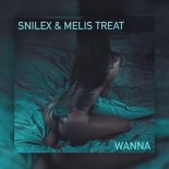 Snilex & Melis Treat - Wanna