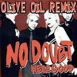 No Doubt - Hella Good (Olive Oil Remix)