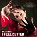 DrumMasterz - I Feel Better