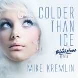 Mike Kremlin - Colder Than Ice (DJ Blackstone Remix) Extended