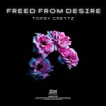 Topsy Crettz - Freed From Desire