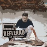 Dubdisko Feat. Thayanna Valle - Reflexão (ALBERCIK MASH )