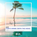 Huts feat. The High - Toms Diner