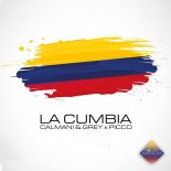 Calmani & Grey & Picco - La Cumbia (Picco Extended Mix)