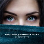Chris Davids x Jon Thomas & E L S K A - Hungry Eyes (Extended Mix)