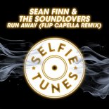 Sean Finn & The Soundlovers - Run Away (Flip Capella Radio Edit)