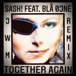 Sash! feat. Blå Øjne - Together Again (JWM Radio Edit)