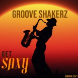 Groove Shakerz - Get Saxy (Klubb Mix)
