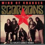 Scorpions - Wind Of Changes (DJ GRZEŚ Dance Remix)