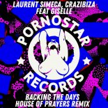 Laurent Simeca, Crazibiza - Backing The Days (House Of Prayers Remix)