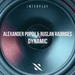Alexander Popov & Ruslan Radriges - Dynamic (Extended Mix)