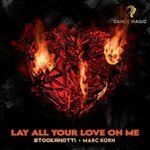Stockanotti x Marc Korn - Lay All Your Love on Me (Extended Mix)