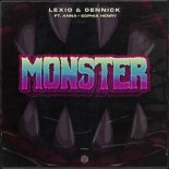 Lexio & Dennick - Monster (ft. Anna-Sophia Henry) (Extended Mix)