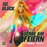 Isi Gluck - Derbe Am Feiern (Dj Gollum Extended Remix)