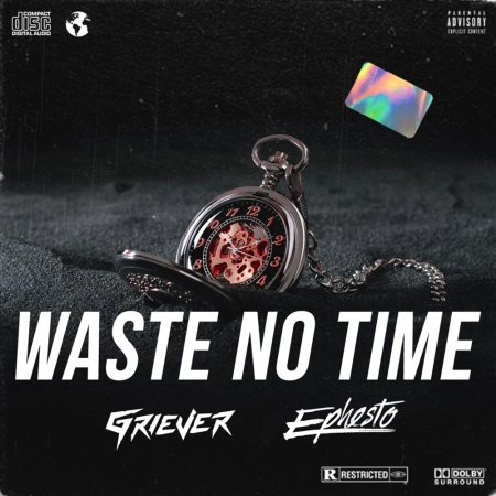 Griever & Ephesto - Waste No Time (Extended Mix)