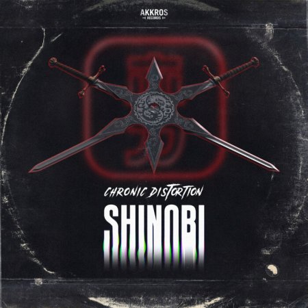Chronic Distortion - Shinobi (Extended Mix)