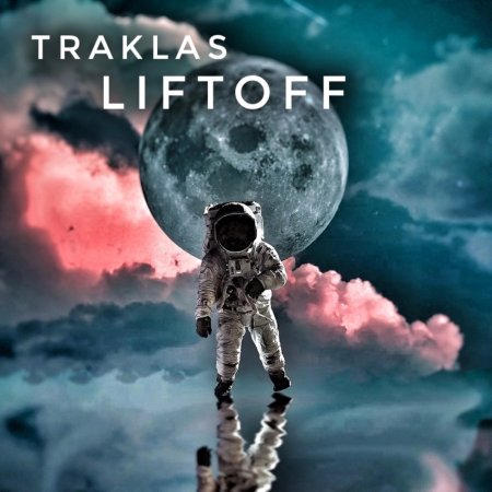 Traklas - Liftoff
