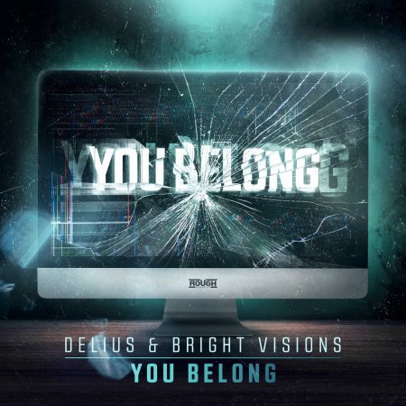 Delius & Bright Visions - You Belong (Extended Mix)