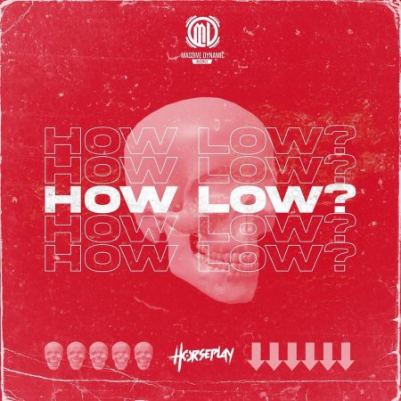 Horseplay - HOW LOW? (Original Mix)