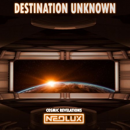 Neolux - Destination Unknown (Cosmic Revelations Pro Mix)