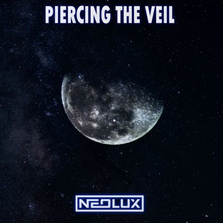 Neolux - Piercing The Veil (Pro Mix)
