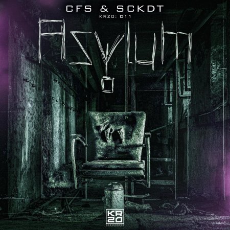 CFS x SCKDT - Asylum