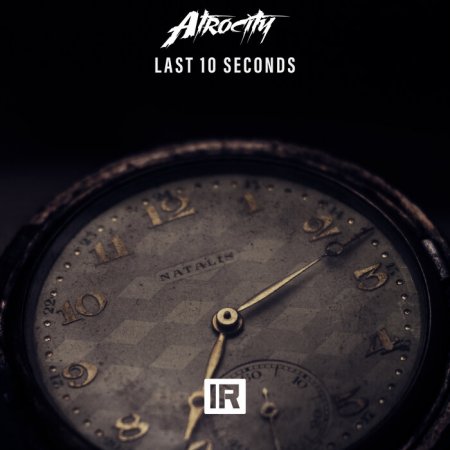 Atrocity - Last 10 Seconds (Extended Mix)