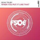 Sean Truby - When You Put It Like That (Extended Mix)