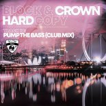 Block & Crown, Hardcopy - Pump The Bass (Club Mix)