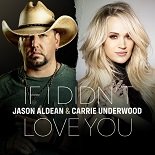 Jason Aldean, Carrie Underwood - If I Didn't Love You (Original Mix)