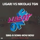 Ligari vs Nikolas TGN - Sing a Song Now Now (Radio Edit)