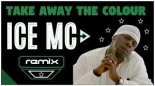 Ice Mc - Take Away The Color 2021 (Dj Ramezz Remix 80S)
